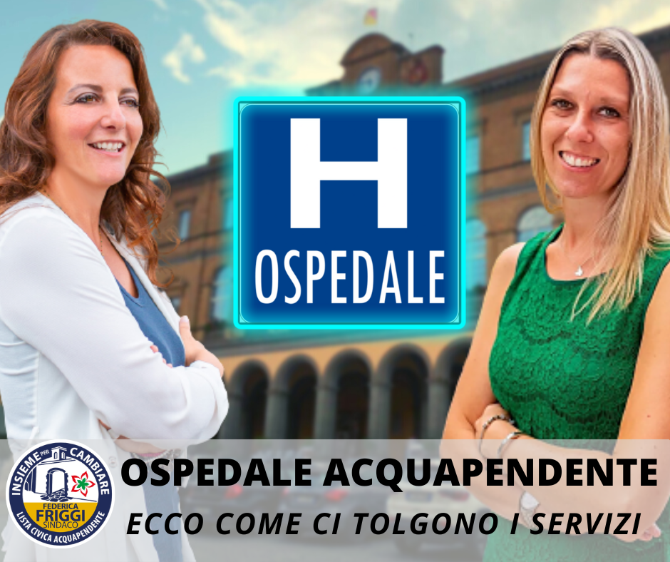 OSPEDALE DI ACQUAPENDENTE - ECCO COME CI TOLGONO I SERVIZI - Insieme ...